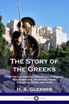The Story of the Greeks: A History of Ancient Greece for Children; the Athenians, Spartans, their Cultures, Wars and Gods - 圖片 1