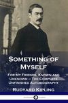 Something of Myself: For My Friends, Known and Unknown - The Complete Unfinished Autobiography - 圖片 1