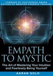 Empath to Mystic: The Art of Mastering Your Intuition and Fearlessly Being Yourself - 圖片 1