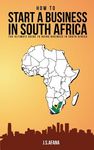 How to Start a Business in South Africa: The Ultimate Guide to Doing Business in South Africa - 圖片 1