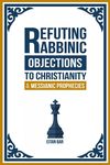 Refuting Rabbinic Objections to Christianity & Messianic Prophecies - 圖片 1