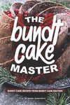 The Bundt Cake Master: Bundt Cake Recipes from Bundt Cake Masters - 圖片 1