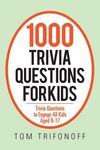 1000 Trivia Questions for Kids: Trivia Questions to Engage All Kids Aged 9-17 - 圖片 1