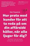 Hur Prata Med Kunder För Att Ta Reda På Om Din Affärsidé Håller, När Alla Ljuger För Dig?: The Mom Test Och Andra Verktyg För Kundutveckling - 圖片 1