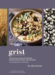 Grist: A Practical Guide to Cooking Grains, Beans, Seeds, and Legumes - 圖片 1