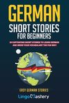 German Short Stories For Beginners: 20 Captivating Short Stories To Learn German & Grow Your Vocabulary The Fun Way! - 圖片 1