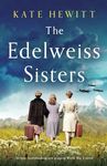 The Edelweiss Sisters: An epic, heartbreaking and gripping World War 2 novel - 圖片 1
