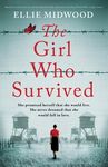The Girl Who Survived: Based on a true story, an utterly unputdownable and heart-wrenching World War 2 page-turner - 圖片 1