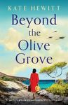 Beyond the Olive Grove: An absolutely gripping and heartbreaking WW2 historical novel - 圖片 1