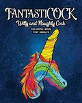 FantastiCOCK: Witty And Naughty Dick Coloring Book Filled With Glorious Cocks. Adult Funny Gift For Women And Men - 圖片 1