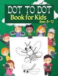 Dot to Dot Book for Kids Ages 8-12: 100 Fun Connect The Dots Books for Kids Age 3, 4, 5, 6, 7, 8 Easy Kids Dot To Dot Books Ages 4-6 3-8 3-5 6-8 (Boys - 圖片 1