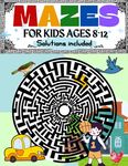 Mazes for Kids Ages 8-12 Solutions Included: Maze Activity Book 8-10, 9-12, 10-12 year old Workbook for Children with Games, Puzzles, and Problem-Solv - 圖片 1