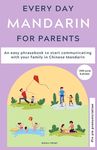 Everyday Mandarin for Parents: An easy phrasebook to start communicating with your family in Mandarin Chinese - 圖片 1