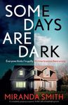 Some Days Are Dark: A completely gripping suspense thriller with a breathtaking twist - 圖片 1