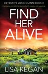 Find Her Alive: A gripping crime thriller packed with mystery and suspense - 圖片 1