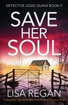 Save Her Soul: An absolutely unputdownable crime thriller and mystery novel - 圖片 1