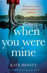 When You Were Mine: An utterly heartbreaking page-turner - 圖片 1