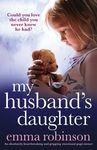 My Husband's Daughter: An absolutely heartbreaking and gripping emotional page-turner - 圖片 1