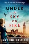 Under a Sky on Fire: A gripping and utterly heartbreaking WW2 historical novel - 圖片 1