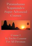 Swami Paramahansa Yogananda's Super Advanced Course (Number 1 divided In twelve lessons) - 圖片 1