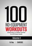 100 No-Equipment Workouts Vol. 4: Easy to Follow Darebee Home Workout Routines with Visual Guides for All Fitness Levels - 圖片 1