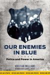 Our Enemies in Blue: Police and Power in America - 圖片 1