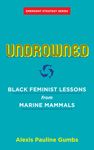 Undrowned: Black Feminist Lessons from Marine Mammals - 圖片 1