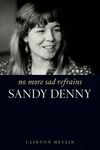 No More Sad Refrains: Sandy Denny - 圖片 1