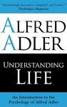 Understanding Life: An Introduction to the Psychology of Alfred Adler - 圖片 1