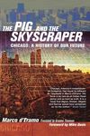 The Pig and the Skyscraper: Chicago: A History of Our Future - 圖片 1