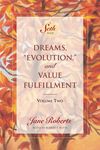 Dreams, Evolution, and Value Fulfillment, Volume Two: A Seth Book - 圖片 1