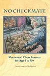 NO CHECKMATE, Montessori Chess Lessons for Age 3-90+ - 圖片 1