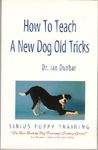 How to Teach a New Dog Old Tricks: The Sirius Puppy Training Manual - 圖片 1