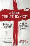 A More Christlike God: A More Beautiful Gospel - 圖片 1
