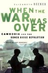 When the War Was Over: Cambodia and the Khmer Rouge Revolution, Revised Edition - 圖片 1