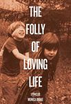 The Folly of Loving Life - 圖片 1