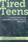 Tired Teens: Understanding and Conquering Chronic Fatigue and Pots.: Understanding and Conquering Chronic Fatigue and Pots - 圖片 1