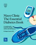 Mayo Clinic the Essential Diabetes Book: A Complete Guide to Prevent, Manage and Live with Diabetes - 圖片 1