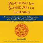 Practicing the Sacred Art of Listening: A Guide to Enrich Your Relationships and Kindle Your Spiritual Life - 圖片 1