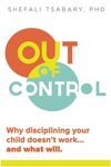Out of Control: Why Disciplining Your Child Doesn't Work and What Will - 圖片 1