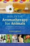 Holistic Aromatherapy for Animals: A Comprehensive Guide to the Use of Essential Oils & Hydrosols with Animals - 圖片 1