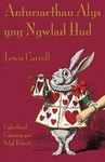 Anturiaethau Alys yng Ngwlad Hud: Alice's Adventures in Wonderland in Welsh - 圖片 1