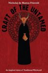 Craft of the Untamed: An Inspired Vision of Traditional Witchcraft - 圖片 1