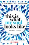 This Is What My Soul Looks Like: The Burn After Writing Sequel. a Journal of Self Discovery - 圖片 1