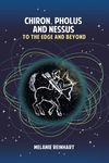 Chiron, Pholus and Nessus: To the Edge and Beyond - 圖片 1