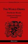 The World Order - Our Secret Rulers: A Study in the Hegemony of Parasitism - 圖片 1
