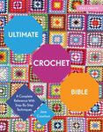 Ultimate Crochet Bible: A Complete Reference with Step-By-Step Techniques - 圖片 1