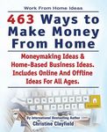 Work From Home Ideas. 463 Ways To Make Money From Home. Moneymaking Ideas & Home Based Business Ideas. Online And Offline Ideas For All Ages. - 圖片 1