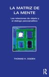 La Matriz de la Mente: Las Relaciones de Objeto Y Psicoanalitico - 圖片 1
