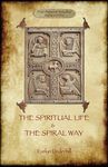 'The Spiritual Life' and 'The Spiral Way': two classic books by Evelyn Underhill in one volume (Aziloth Books) - 圖片 1